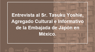 Entrevista al Sr Tasuku Yoshie Emabajada de Japón en México